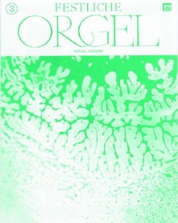 Festliche Orgel Band 3: fr E-Orgel