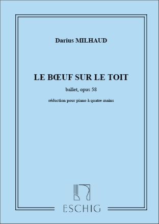 Le Boeuf sur le Toit op.58 pour piano a 4 mains