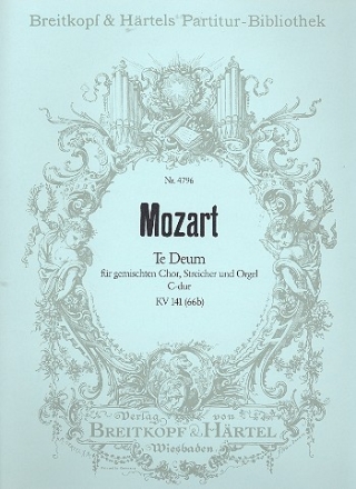 Te Deum C-Dur KV141 fr Chor, Streicher und Orgel Partitur (la)