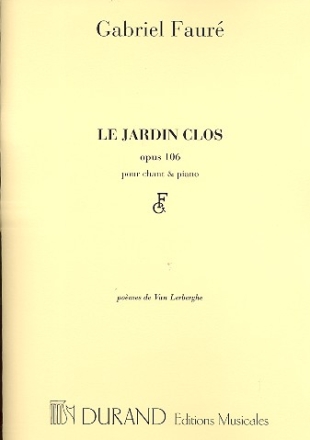 LE JARDIN CLOS OP.106 POUR CHANT ET PIANO (FR) LERBERGHE, C. VAN, TEXT