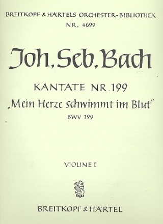 Mein Herze schwimmt im Blut Kantate Nr.199 BWV199 Violine 1