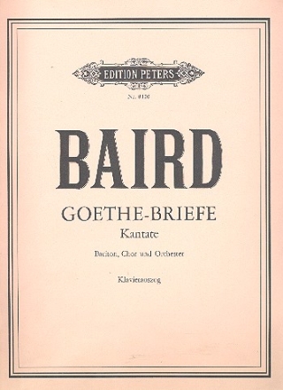 Goethe-Briefe Kantate fr Bariton, gem Chor und Orchester Klavierauszug