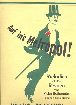 Auf ins Metropol: Melodien aus Revuen fr Gesang und Klavier