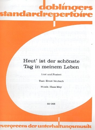 Heut' ist der schnste Tag in meinem Leben: Einzelausgabe fr Gesang und Klavier