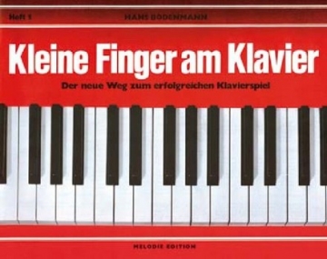 Kleine Finger am Klavier Band 1 Der neue Weg zum erfolgreichen Klavierspiel