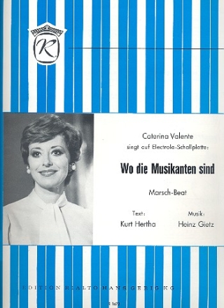 Wo die Musikanten sind: Einzelausgabe Gesang und Klavier