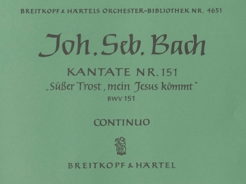 S��er Trost mein Jesus k�mmt Kantate Nr.151 BWV151 Orgel