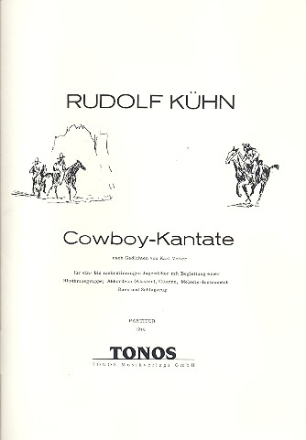 COWBOY-KANTATE FUER JUGENDCHOR UND INSTRUMENTE         PARTITUR NUR MIT 20 CHORSTIMMEN LFB.