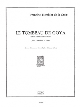 LE TOMBEAU DE GOYA SUR DES THEMES DE TONY AUBIN POUR TROMBONE ET PIANO