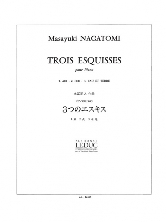 3 ESQUISSES POUR PIANO 1.AIR, 2.FEU, 3.EAU ET TERRE