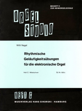 Rhythmische Gelufigkeitsbungen Heft C: mittelschwer fr E-Orgel