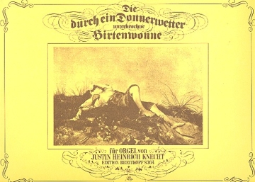 Die durch ein Donnerwetter unterbrochene Hirtenwonne fr Orgel