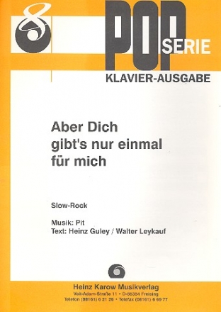 Aber Dich gibt's nur einmal fr mich fr Gesang und Klavier Einzelausgabe (dt)
