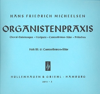 Organistenpraxis Band 3 21 Cantus-Firmus-Sätze für Orgel