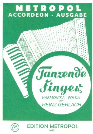 Heinz Gerlach Tanzende Finger Noten für Akkordeon 347