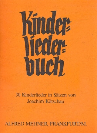 Kinderliederbuch 30 Kinderlieder fr Klavier