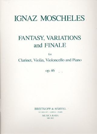 Fantasy, Variations and Finale op.46 for clarinet, violin, cello and piano parts