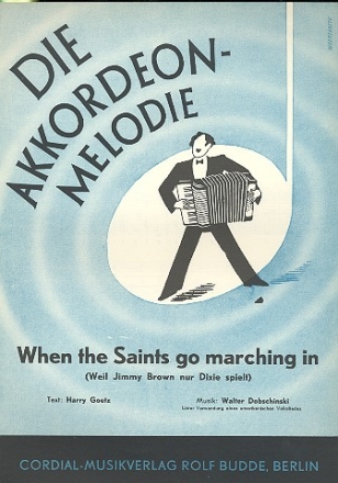 When the Saints go marching in Einzelausgabe fr Gesang und Akkordeon