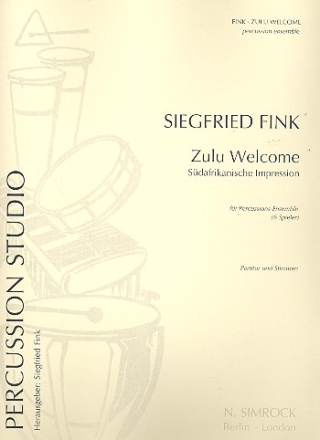 Zulu welcome Sdafrikanische Imressionen fr Percussionsensemble Partitur und 6 Stimmen