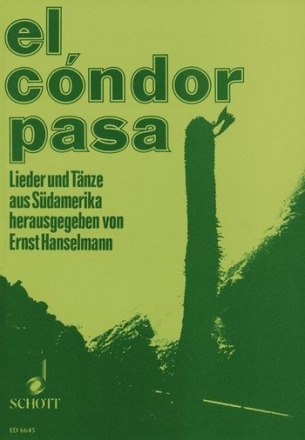 El condor pasa fr Gesang (Blockflte oder Quena) und Gitarre (Schlagwerk ad libitum) Sing- und Spielpartitur