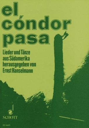 El condor pasa fr Gesang (Blockflte oder Quena) und Gitarre (Schlagwerk ad libitum) Sing- und Spielpartitur