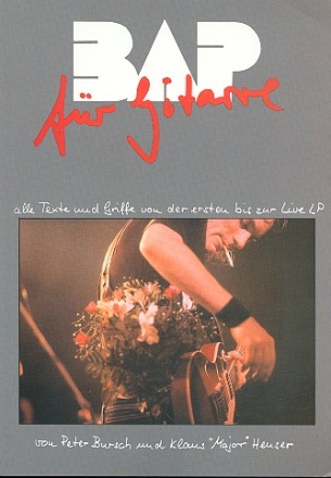 BAP: fr Gitarre alle Texte und Griffe von der ersten bis zur Live LP