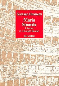 Maria Stuarda tragedia lirica in tre atti Libretto (it)