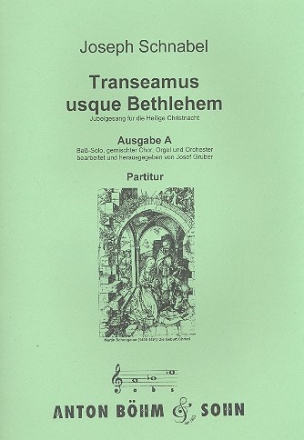 Transeamus usque Bethlehem Ausgabe A fr Bass, gem Chor, Orgel (Orchester) Partitur (lat)
