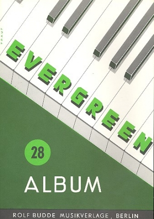 Evergreen-Album Band 28: fr Gesang und Klavier