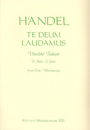 Te Deum laudamus HWV278 Utrechter Te Deum Klavierauszug (en/dt)