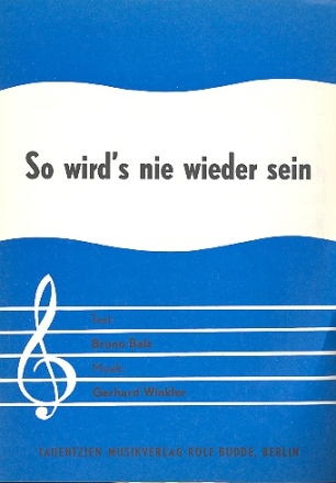 So wird's nie wieder sein Einzelausgabe Gesang und Klavier