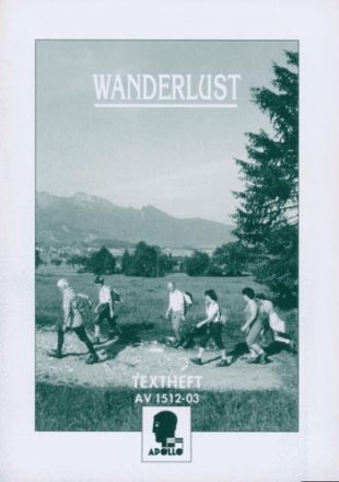 Wanderlust Sammlung deutscher Lieder, Textheft