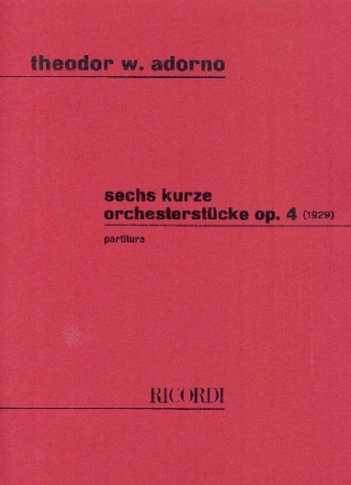 6 kurze Orchesterstcke op.4 Partitur