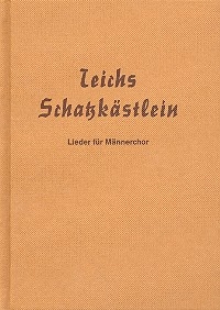 Teichs Schatzkästlein 116 Lieder für Männerchor Partitur