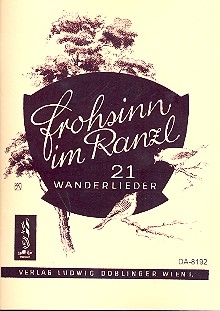 Frohsinn im Ranzl 21 Wanderlieder mit Gitarren- und Akkordeonbegleitung