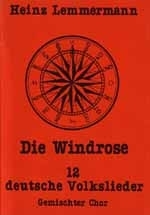 Die Windrose 12 deutsche Volkslieder fr gem Chor Partitur