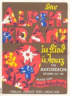 Der Alpenkranz in Lied und Tanz fr Akkordeon und Gitarre ad lib. Mahrenberger,H. Bearb.