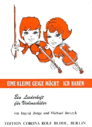 Eine kleine Geige mcht ich haben Liederheft fr Violinschler