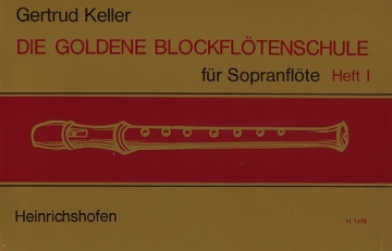 Die goldene Blockfltenschule Band 1 fr Sopranblockflte