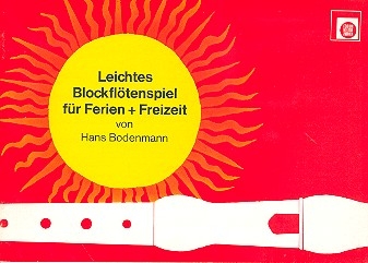 Leichtes Blockfltenspiel fr Ferien und Freizeit fr 2 Sopranblockflten, 2 Stimmen