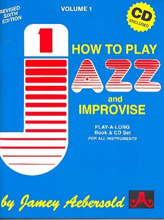 How to play Jazz and improvise (+Online Audio) (en) for all musicians
