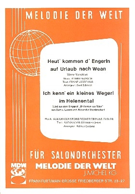 Heut' kommen d'Engerln auf Urlaub und  Ich kenn ein kleines Wegerl fr Salonorchester