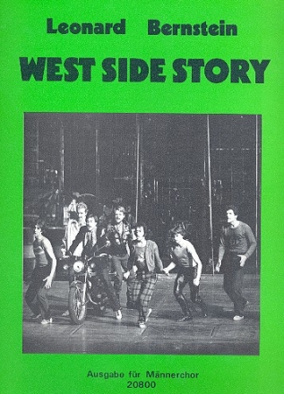 West Side Story Choral selection fr Mnnerchor und Begleitung Partitur (eng./dt.)