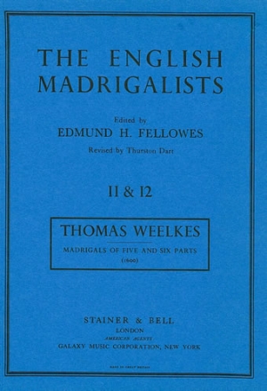 Madrigals of 5 and 6 parts The english madrigalists vol.11 and vol.12 Fellowes, Edmund H., ed