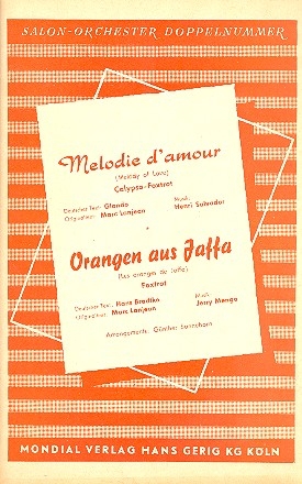 Orangen aus Jaffa  und Melodie d'amour: fr Salonorchester
