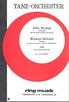 Salto mortale   und  Western-Melodie: fr Salonorchester Stimmen