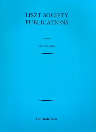 Liszt Society Publications vol.1 Late Piano Works