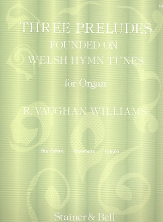 3 preludes founded on Welsh Hymn Tunes for organ