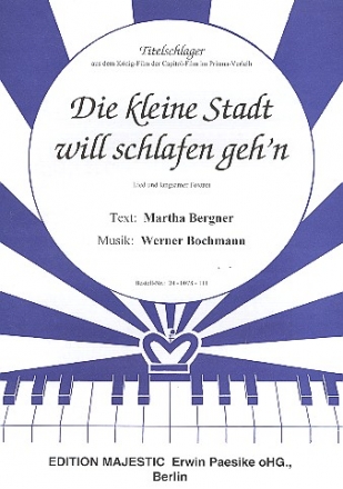 Die kleine Stadt will schlafen geh'n fr Gesang und Klavier Einzelausgabe