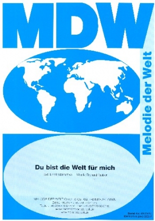 Du bist die Welt fr mich fr Gesang und Klavier Einzelausgabe
